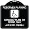 Signmission Reserved Parking Handicap Plate or Permit A.R.S Sec. 28-884 Aluminum Sign, 18" x 18", BW-1818-23068 A-DES-BW-1818-23068 - alternate 1